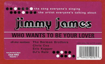 Jimmy James : Who Wants To Be Your Lover (12")