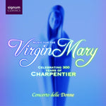 the album cover for Miriam Allan - Virgin Mary: Celebrating 300 Years of Charpentier