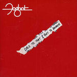 Foghat - Chicas para charlar y chicos para rebotar (CD)