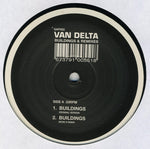 Van Delta : Buildings & Remixes (12")