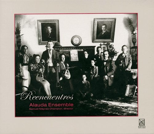 the album cover for Alauda Ensemble - Reencuentros / Rediscoveries