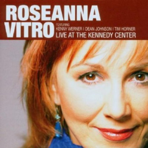 the album cover for Roseanna Vitro - Live at the Kennedy Center