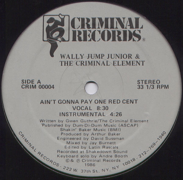 Wally Jump Junior & The Criminal Element* : Ain't Gonna Pay One Red Cent (12")