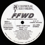 FFWD (4) : Baby Don't Go / Baby No Te Vayas (12", Promo)