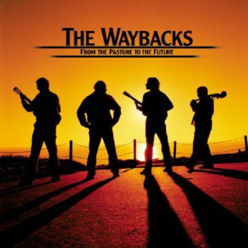 the album cover for Waybacks - From the Pasture to the Future