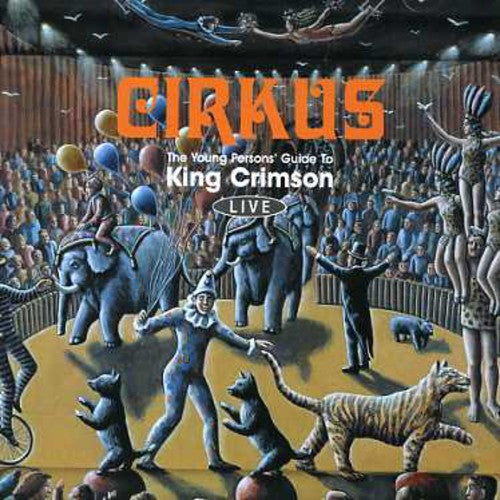 King Crimson - Cirkus (CD)