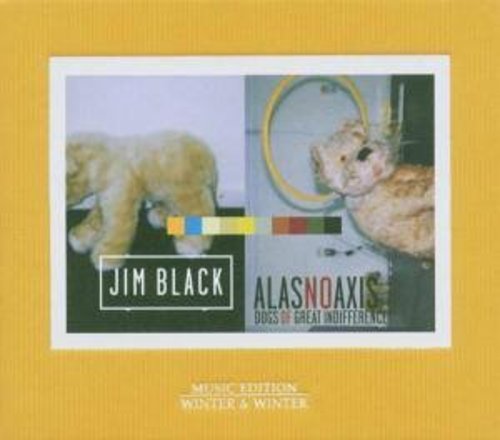 the album cover for Jim Black /Alasnoaxis - Dogs of Great Indifference