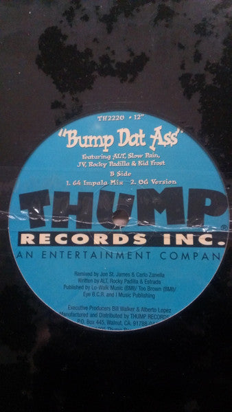 ALT*, Slow Pain, JV (4), Rocky Padilla & Kid Frost : Bump Dat Ass (12", Single)