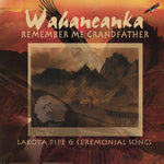 the album cover for Wahancanka - Remember Me Grandfather