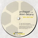 Probspot Vs Alexi Delano : You And Me (12", Ltd, Promo)
