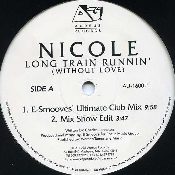 Nicole* : Long Train Runnin' (Without Love) (12")