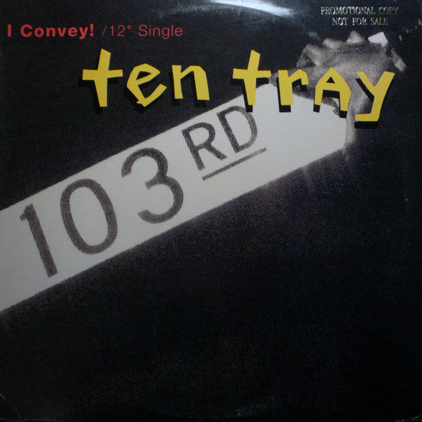 Ten Tray : I Convey! (12", Single, Promo)