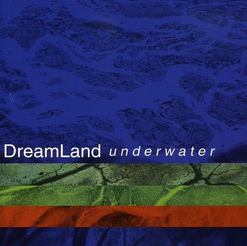 the album cover for Dreamland - Underwater