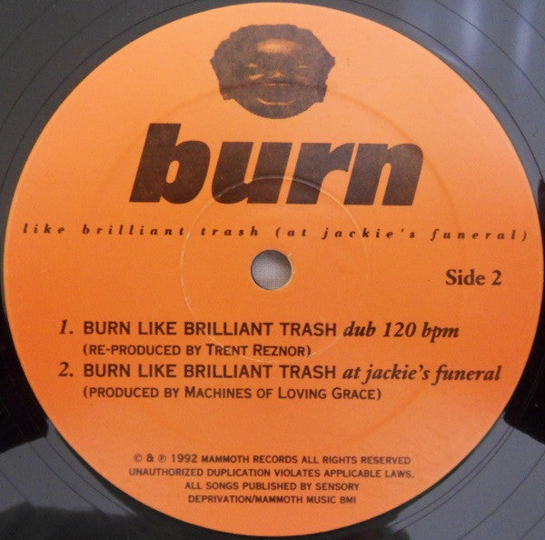 Machines Of Loving Grace : Burn Like Brilliant Trash (At Jackie's Funeral) (12")