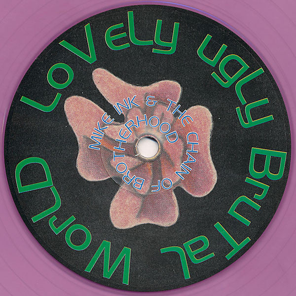 Mike Ink & The Chain Of Brotherhood* : Lovely Ugly Brutal World (12", Ltd, Pin)