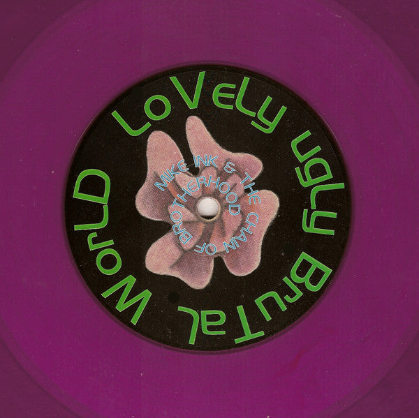 Mike Ink & The Chain Of Brotherhood* : Lovely Ugly Brutal World (12", Ltd, Pin)