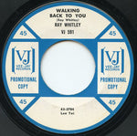 Ray Whitley (2) : Walking Back To You (7", Promo)