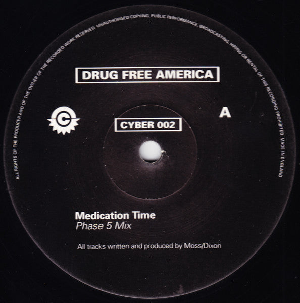 Drug Free America : Medication Time / Cyberspace (12")