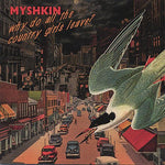 the album cover for Myshkin - Why Do All the Country Girls Leave?