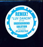 The Underground Solution* Featuring Jasmine : Luv Dancin' (Remix) (12")