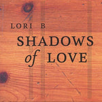 the album cover for Lori B - Shadows of Love