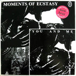 Moments Of Ecstasy : You And Me (12")