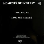 Moments Of Ecstasy : You And Me (12")