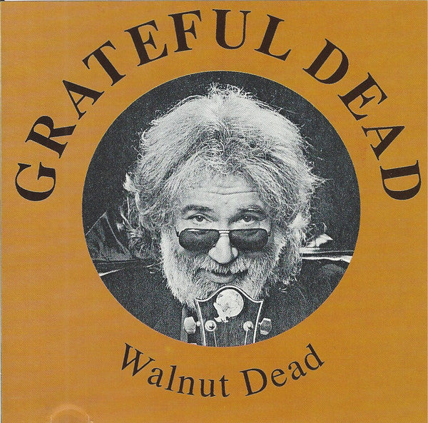 Grateful Dead* : Walnut Dead (CD, Ltd, Num, Unofficial)