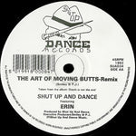 Shut Up And Dance* Featuring Erin* : The Art Of Moving Butts (Remix) (12")