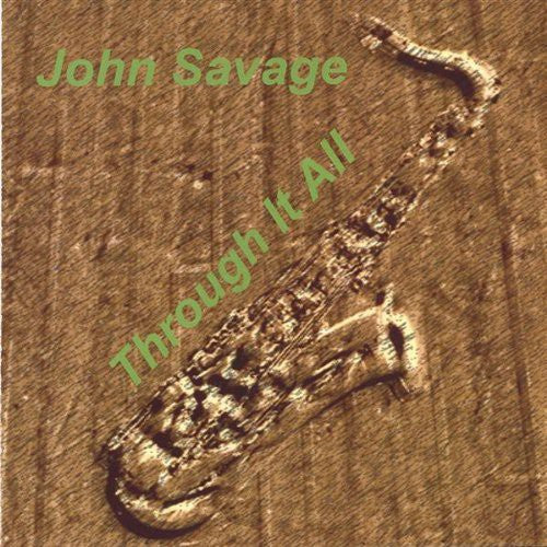 the album cover for John Savage - Through It All