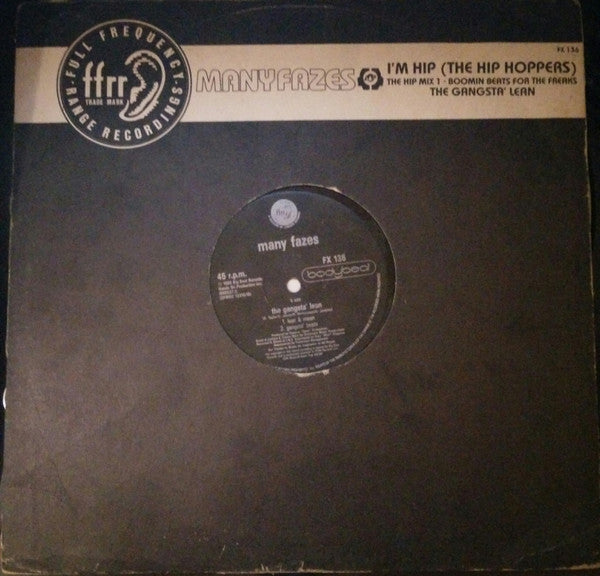Many Fazes : I'm Hip (The Hip Hoppers) / The Gangsta' Lean (12")