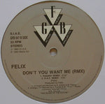 Felix : Don't You Want Me (Rmx) (12")