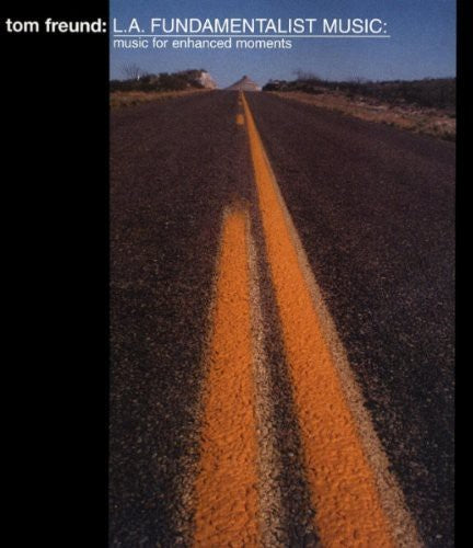 the album cover for Tom Freund - La Fundamentalist Music