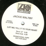 Jackie Maltby : (Let Me) Tell It To Your Heart (12", Promo)
