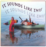 the album cover for Kathy Lowe - It Sounds Like This
