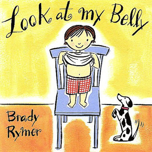 the album cover for BRADY RYMER AND THE LITTLE BAND THAT COULD - Look at My Belly