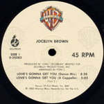 Jocelyn Brown : Love's Gonna Get You (12", Maxi, All)