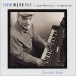 the album cover for Erwin Helfer Trio - Careless Love