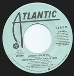 Steve Arrington's Hall Of Fame : Nobody Can Be You (7", Mono, Promo)