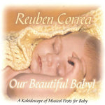 the album cover for Reuben Correa - Our Beautiful Baby'