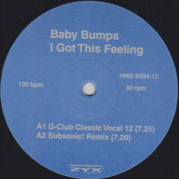 Baby Bumps : I Got This Feeling (12")