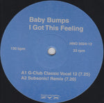 Baby Bumps : I Got This Feeling (12")