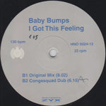Baby Bumps : I Got This Feeling (12")