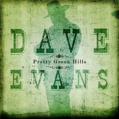 Dave Evans - Pretty Green Hills (CD)