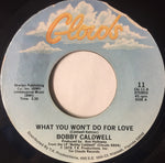 Bobby Caldwell : What You Won't Do For Love (7", Styrene, PRC)