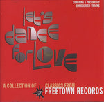 Various : Let's Dance For Love - A Collection Of Classics From Freetown Records (CD, Comp)
