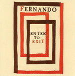 the album cover for Fernando - Enter to Exit