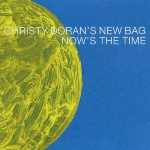 the album cover for Christy Doran /New Bag - Now's the Time