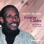 the album cover for George Cables - One for My Baby