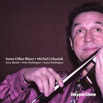 the album cover for Michal Urbaniak - Some Other Blues